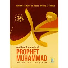 Abridged Biography of Prophet Muhammad P.B.U.H